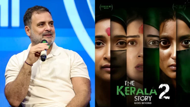Bollywood : लोग नहीं देख रहे ‘द केरल स्टोरी 2’ फिल्म, थिएटर खाली इस बात पर क्या बोले राहुल गांधी